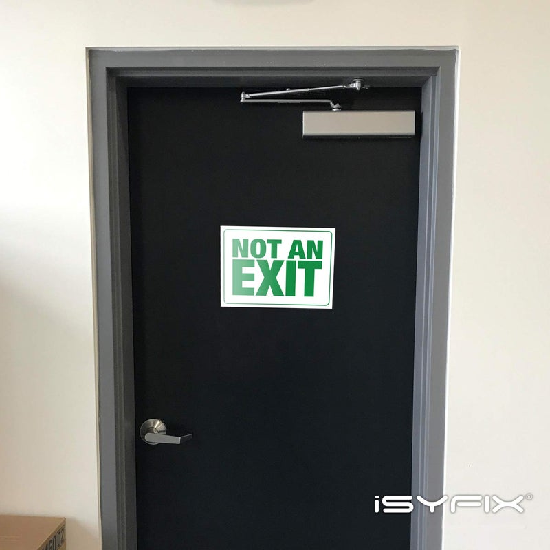 iSYFIX Not an Exit Stickers â€“ 2 Pack 10x7 Inch â€“ Premium Self-Adhesive Vinyl, Laminated for Ultimate UV, Weather, Scratch, Water, and Fade Resistance, for Office, Buildings, Workplace & More. - Image 5